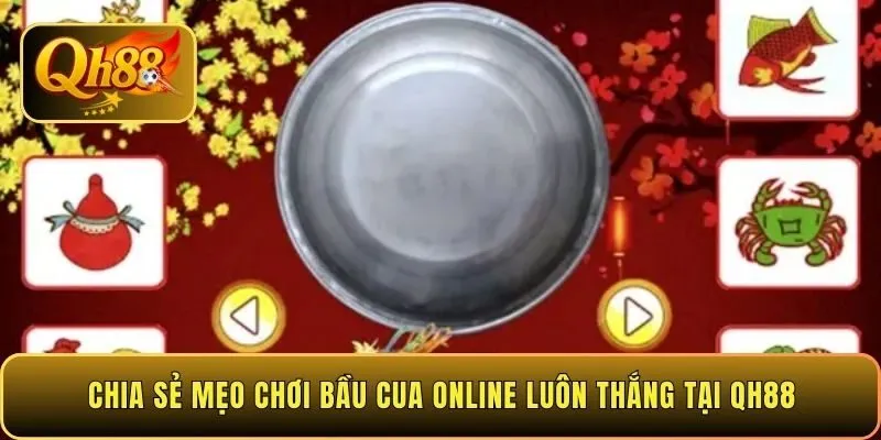 chia-se-meo-choi-bau-cua-online-luon-thang-tai-qh88