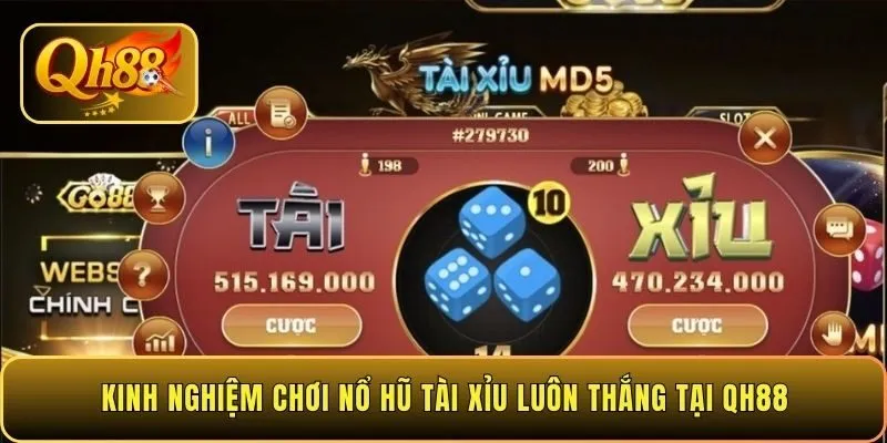 kinh-nghiem-choi-no-hu-tai-xiu-luon-thang-tai-qh88