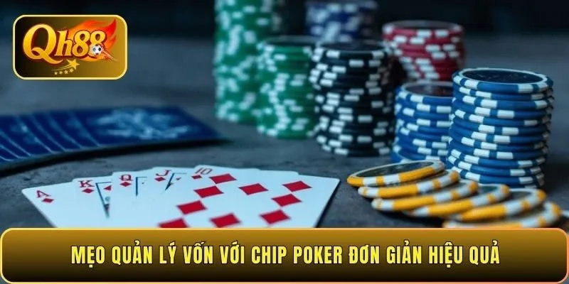 meo-quan-ly-von-voi-chip-poker-don-gian-hieu-qua