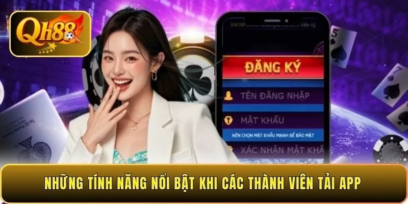 nhung-tinh-nang-noi-bat-khi-cac-thanh-vien-tai-app